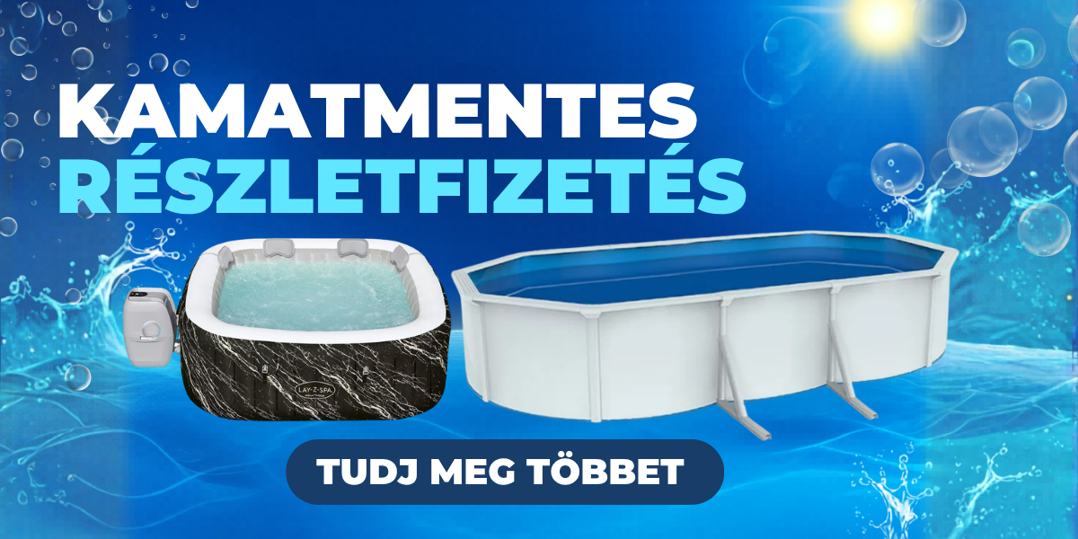 Kamatmentes részletfizetés, így vásárolhatsz medencét vagy jakuzzit egyszerűbben!